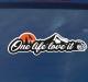 one-life-live-it-sticker